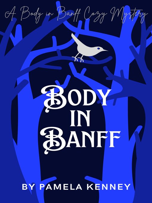 Title details for Body in Banff by Pamela Kenney - Available